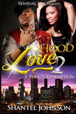 Hood Love 2: A Thug's Redemption - Hood Romance by Johnson, Shantel