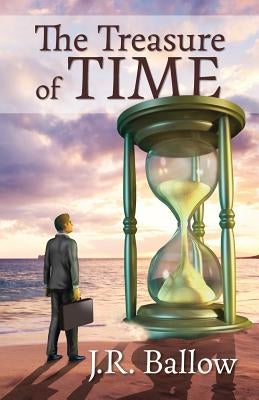The Treasure of Time by Ballow, J. R.