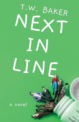 Next in Line by Baker, T. W.