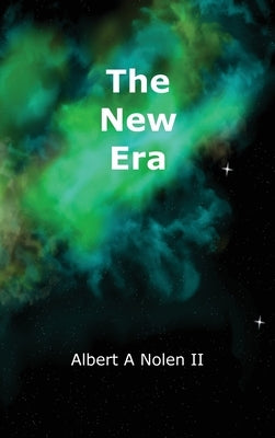 The New Era by Nolen, Albert A.