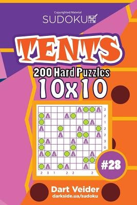 Sudoku Tents - 200 Hard Puzzles 10x10 (Volume 28) by Veider, Dart