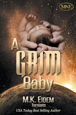 A Grim Baby by Eidem, M. K.