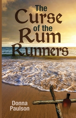 The Curse of the Rum Runners by Paulson, Donna