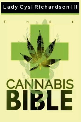Thee Cannabis Bible by Richardson, Lady Cysi, III