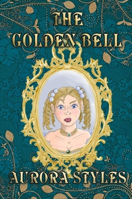 The Golden Bell by Styles, Aurora