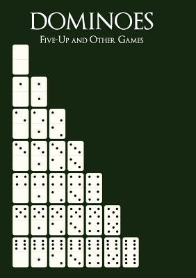Dominoes: Five-Up and Other Games by Armanino, Dominic C.