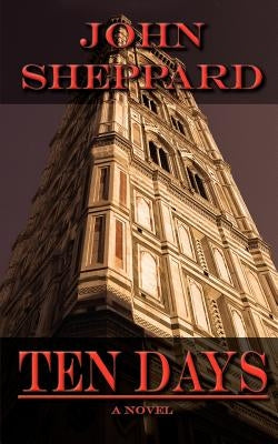 Ten Days by Sheppard, John