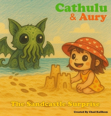 Cathulu & Aury: The Sandcastle Surprise by Kullhem, Chad