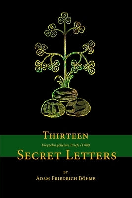 Thirteen Secret Letters by Boehme, Adam Friedrich
