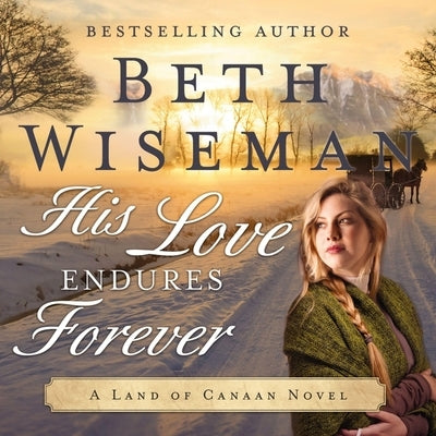 His Love Endures Forever by Wiseman, Beth