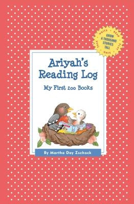 Ariyah's Reading Log: My First 200 Books (GATST) by Zschock, Martha Day