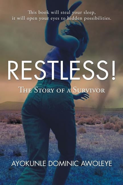 Restless!: The Story of a Survivor by Dominic Awoleye, Ayokunle