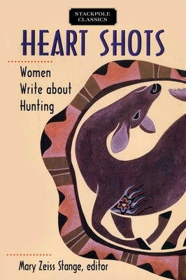 Heart Shots by Stange, Mary Zeiss