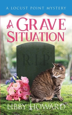 A Grave Situation by Howard, Libby