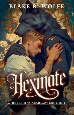 Hexmate by Wolfe, Blake R.