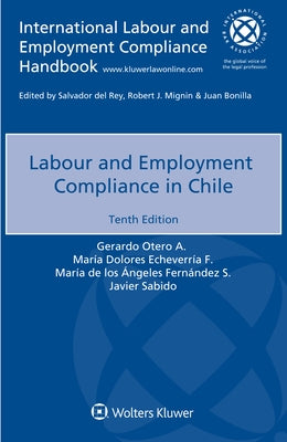 Labour and Employment Compliance in Chile by Otero a., Gerardo