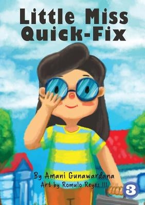 Little Miss Quick-Fix by Gunawardana, Amani