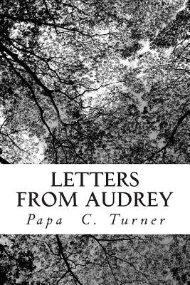 Letters from Audrey by Turner, Papa C.
