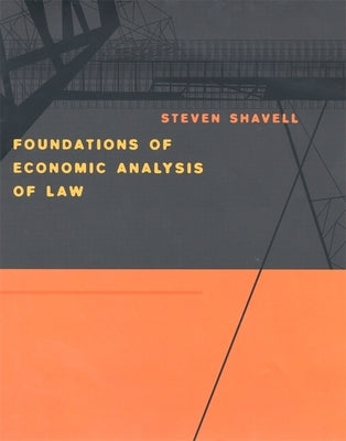 Foundations of Economic Analysis of Law by Shavell, Steven