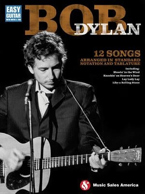 Bob Dylan - Easy Guitar: Easy Guitar with Notes & Tab by Bob Dylan