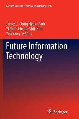 Future Information Technology by Park