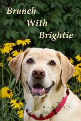 Brunch With Brightie by Trojan, Jennifer Rae