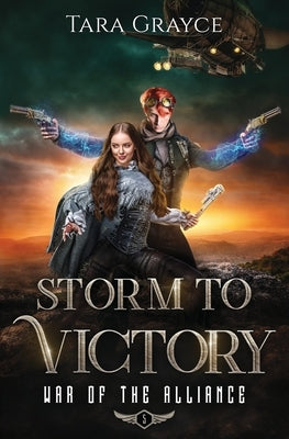 Storm to Victory by Grayce, Tara