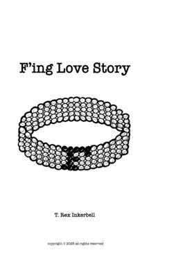 F*ing Love Story by Inkerbell, T. Rex Rex