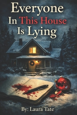 Everyone in This House Is Lying by Tate, Laura