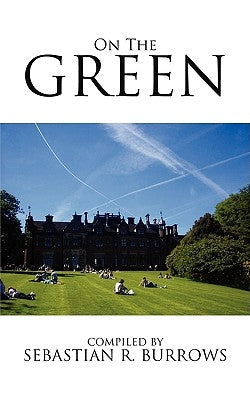On the Green by Burrows, Sebastian R.