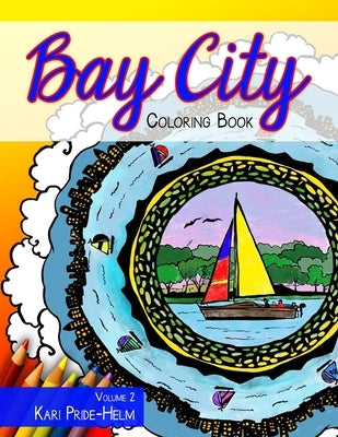 Bay City Coloring Book: Volume 2: Volume 2 by Pride-Helm, Kari M.