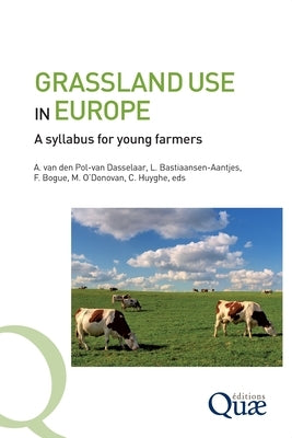 Grassland use in Europe: A syllabus for young farmers by Van Den Pol-Van Dasselaar, Agnes