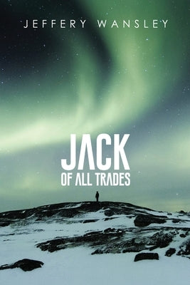 Jack of All Trades by Wansley, Jeffery