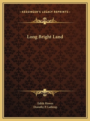 Long Bright Land by Howes, Edith
