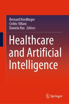 Healthcare and Artificial Intelligence by Nordlinger, Bernard