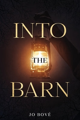 Into The Barn by Bové, Jo