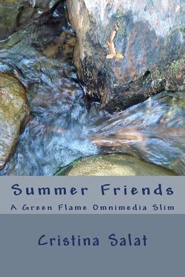 Summer Friends: A Green Flame Omnimedia Slim by Salat, Cristina