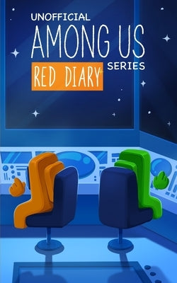 Among Us Diary of a Crewmate: Red Diary by Media, Kid-Fi