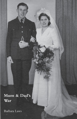 Mum & Dad's War by Laws, Barbara