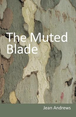 The Muted Blade by Andrews, Jean