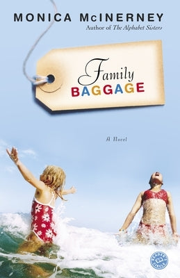 Family Baggage by McInerney, Monica