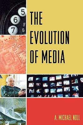 Evolution of Media by Noll, Michael A.