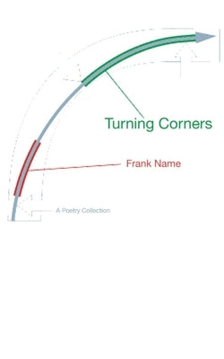 Turning Corners Chinging by Name, Frank
