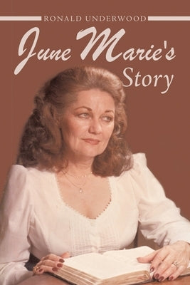 June Marie's Story by Underwood, Ronald