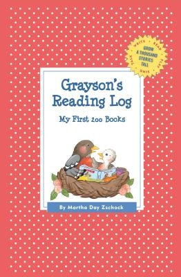 Grayson's Reading Log: My First 200 Books (GATST) by Zschock, Martha Day