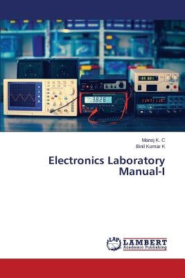 Electronics Laboratory Manual-I by K. C. Manoj