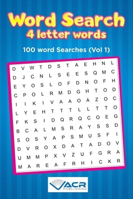 Word Search 4 letter Words: 100 Word Searches by Publishing, Acr