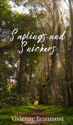Saplings and Snickers by Beaumont, Vivienne