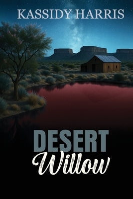 Desert Willow by Harris, Kassidy
