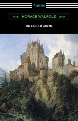 The Castle of Otranto by Walpole, Horace